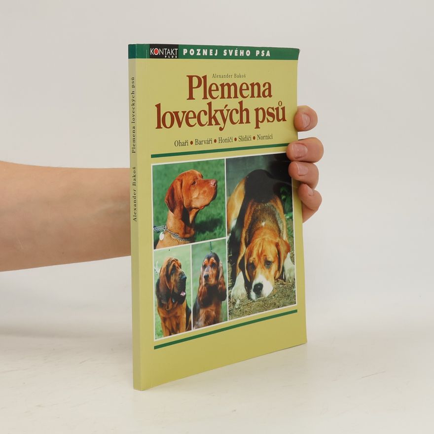 Alexander Bakoš Plemena loveckých psů