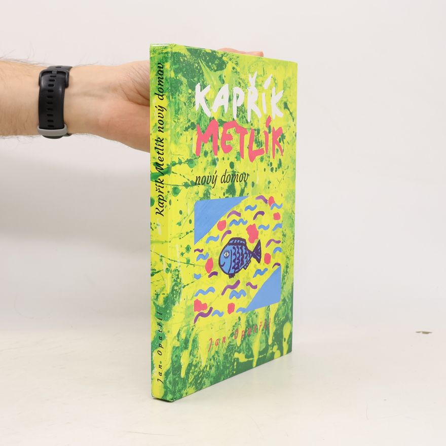 Jan Opatřil Kapřík Metlík. Nový domov