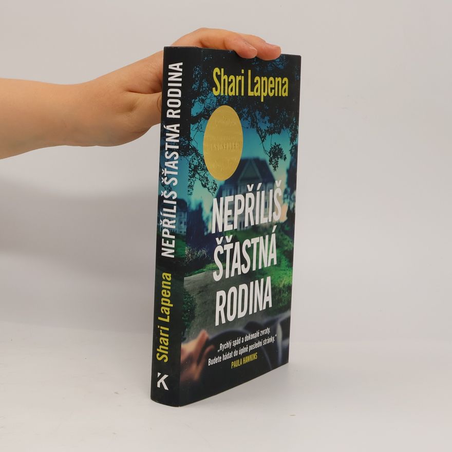 Shari Lapena Nepříliš šťastná rodina