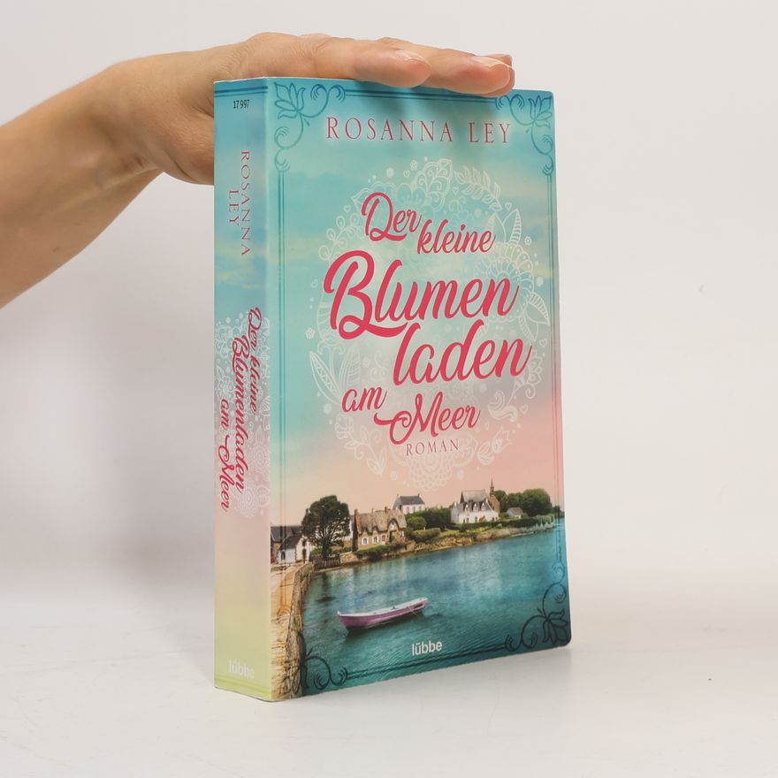 Rosanna Ley Der kleine Blumenladen am Meer