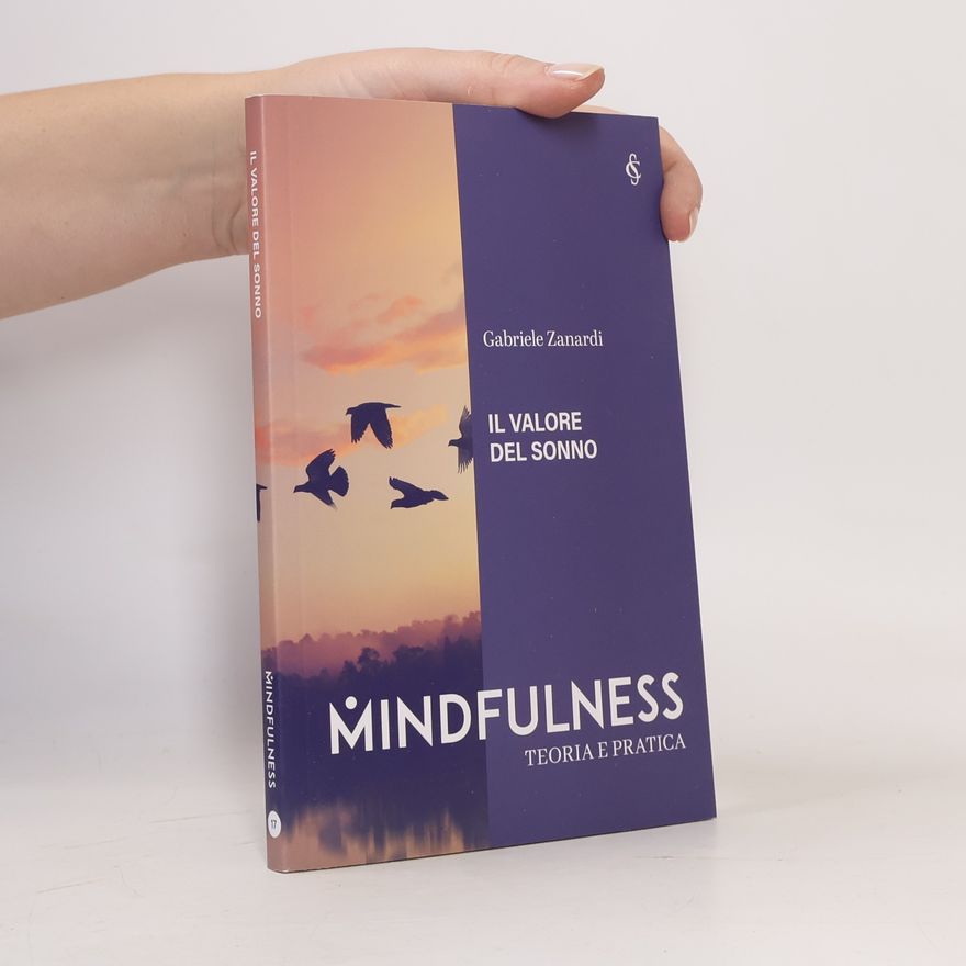 Gabriele Zanardi Mindfulness 17. Teoria e pratica. Il valore del sonno