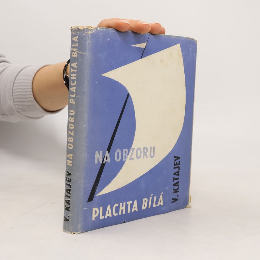 Valentin Petrovič Katajev Na obzoru plachta bílá