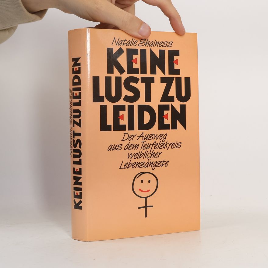 Natalie Shainess Keine Lust zu Leiden