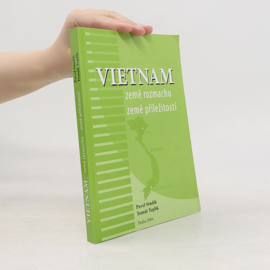 Pavel Studík Vietnam – Země rozmachu, země příležitostí