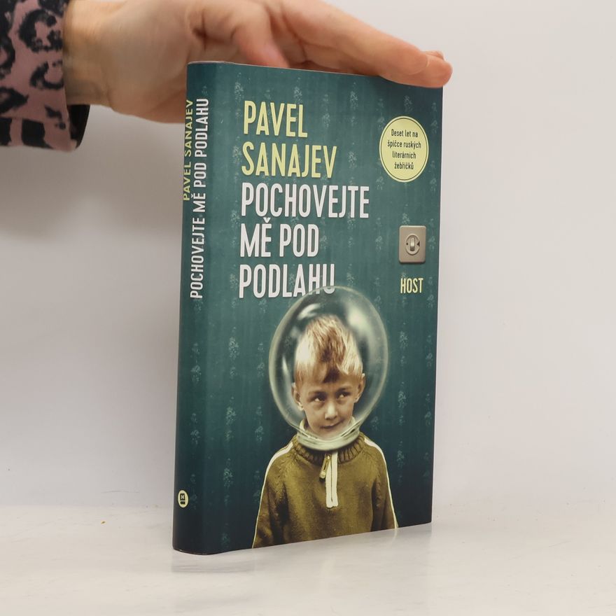 Pavel Sanaev Pochovejte mě pod podlahu
