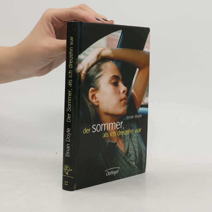 Brian Doyle Der Sommer, als ich dreizehn war