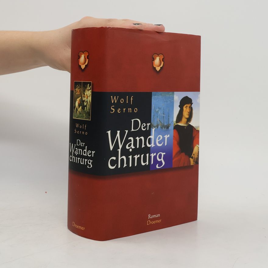 Wolf Serno Der Wanderchirurg