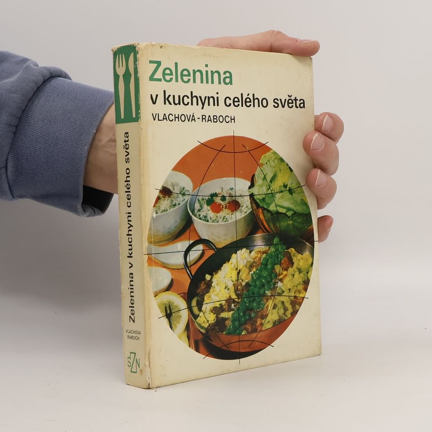František Raboch Zelenina v kuchyni celého světa