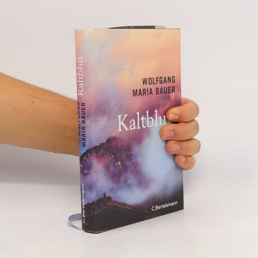 Wolfgang Maria Bauer Kaltblut