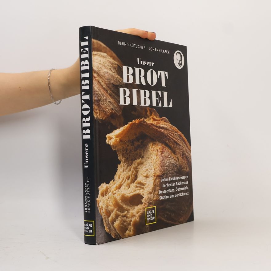 Johann Lafer Unsere Brotbibel