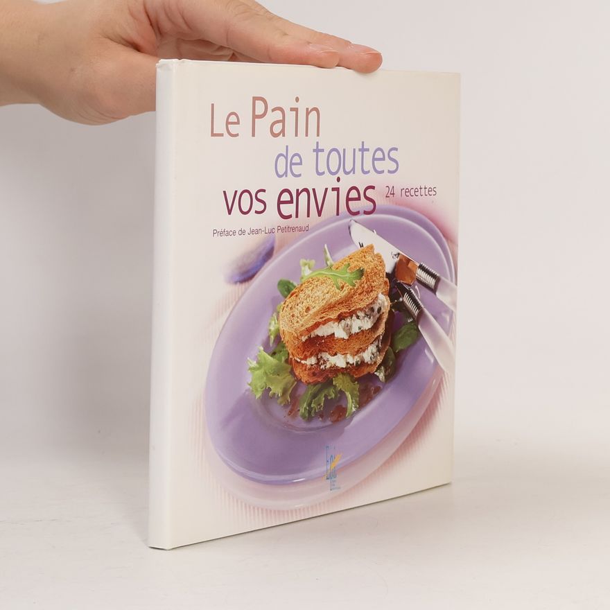 Christophe Dellière Le Pain de toutes vos envies