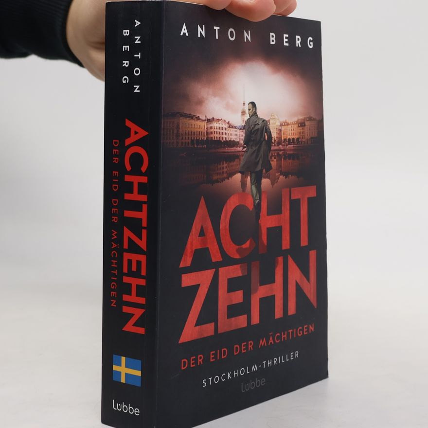 Anton Berg Achtzehn - Der Eid der Mächtigen