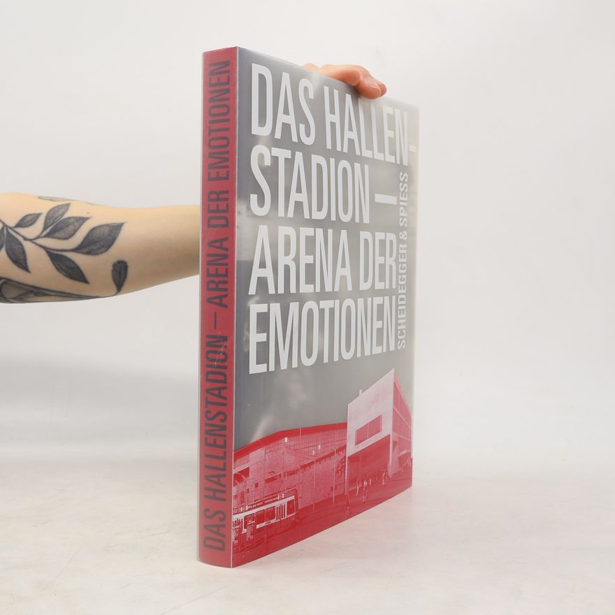 Heiner Spiess Das Hallenstadion - Arena der Emotionen