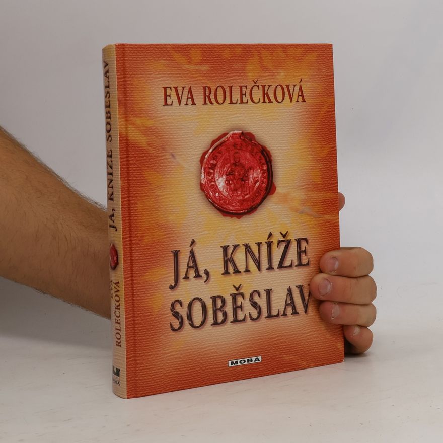 Eva Rolečková Já, kníže Soběslav