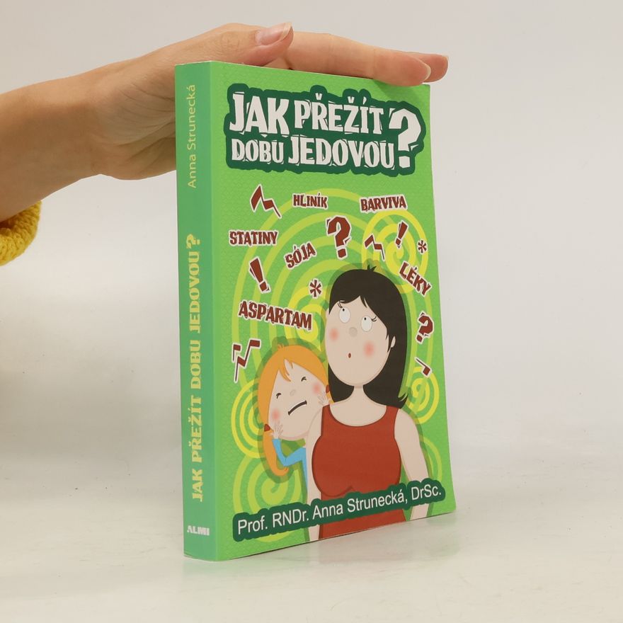 Anna Strunecká Jak přežít dobu jedovou?