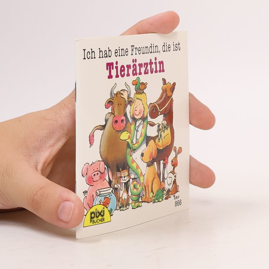 Autores varios Ich hab eine Freundin, die ist Tierärztin