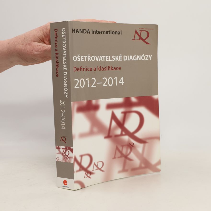 Kolektiv autorů Ošetřovatelské diagnózy: Definice a klasifikace 2012-2014