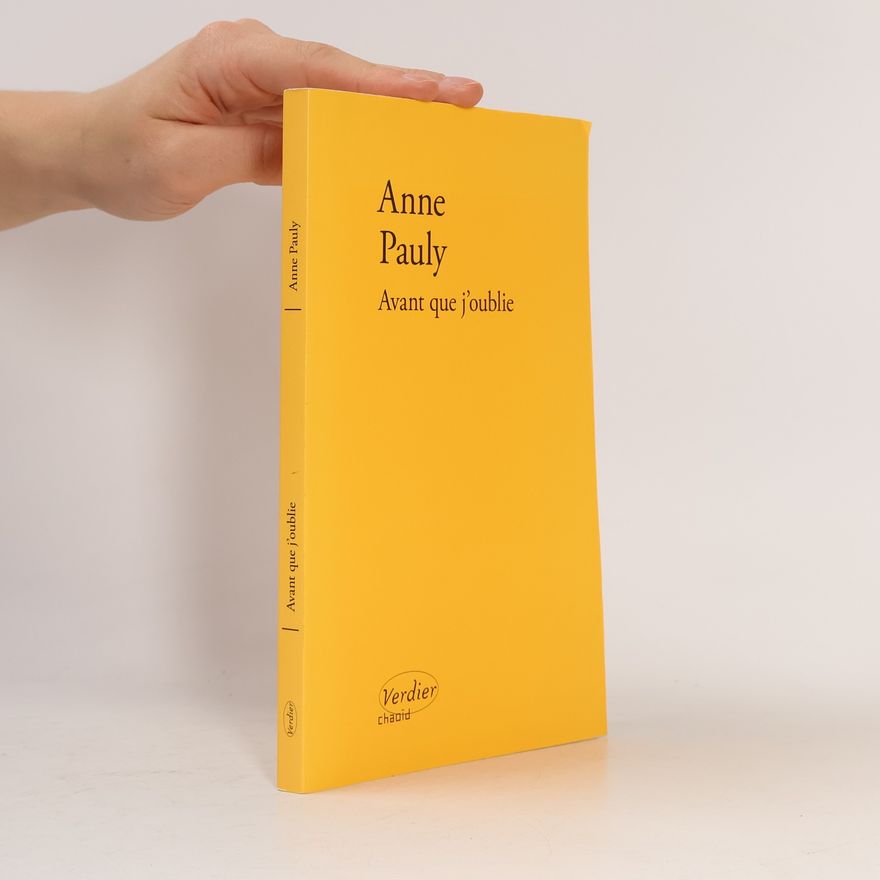 Anne Pauly Avant que j'oublie