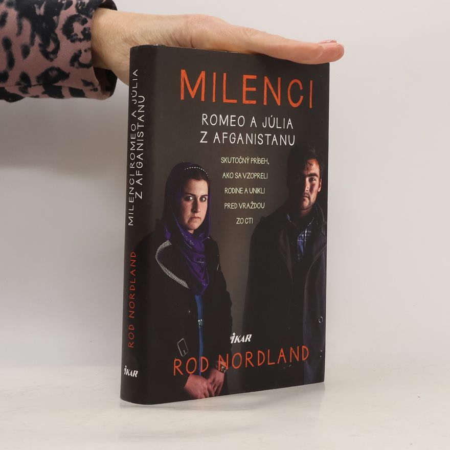 Rod Nordland Milenci – Romeo a Júlia z Afganistanu