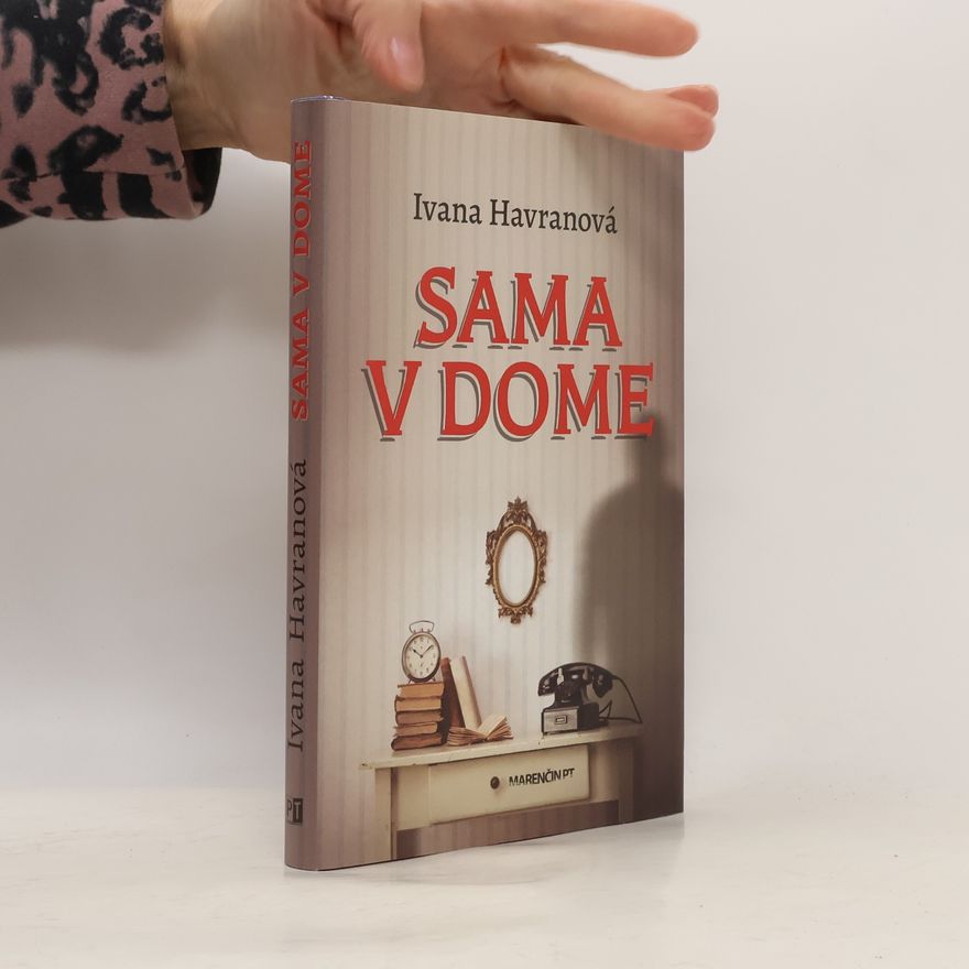 Ivana Havranová Sama v dome
