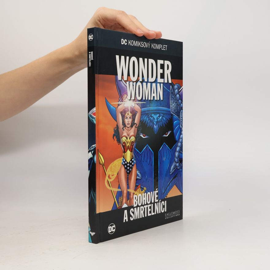 Kolektiv autorů Wonder Woman. Bohové a smrtelníci