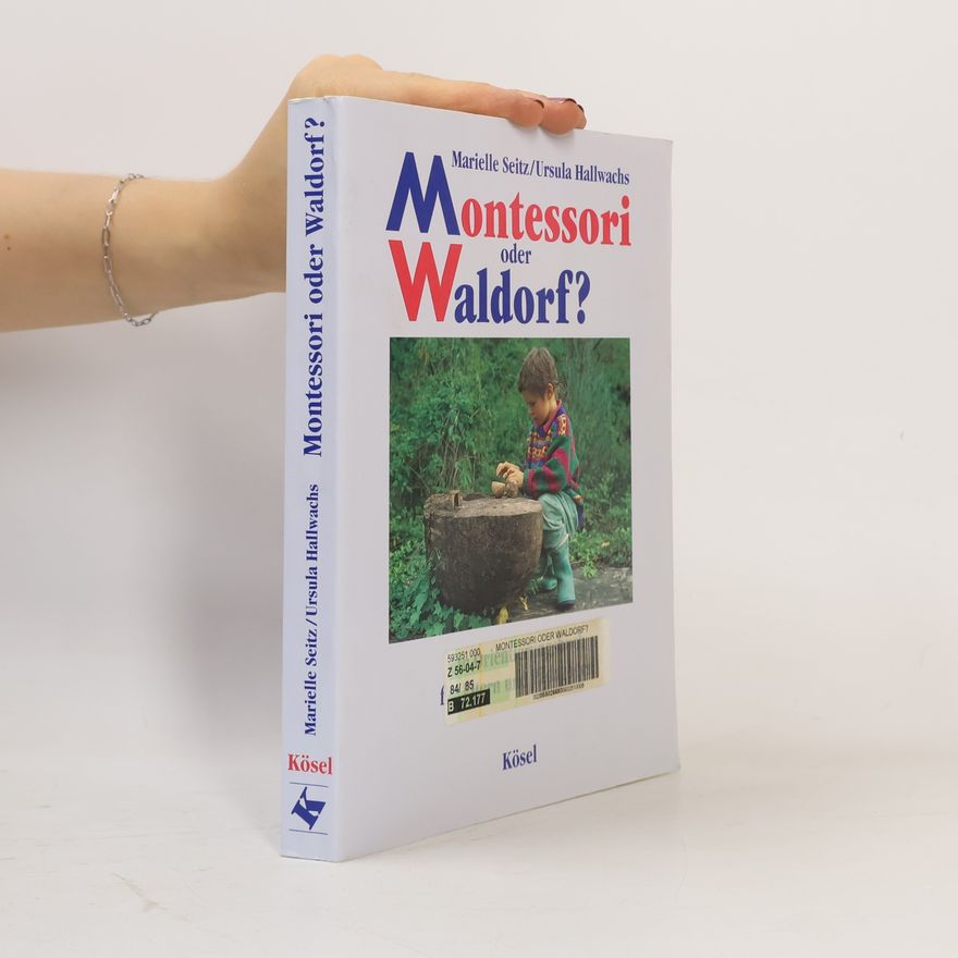 Marielle Seitz Montessori oder Waldorf?
