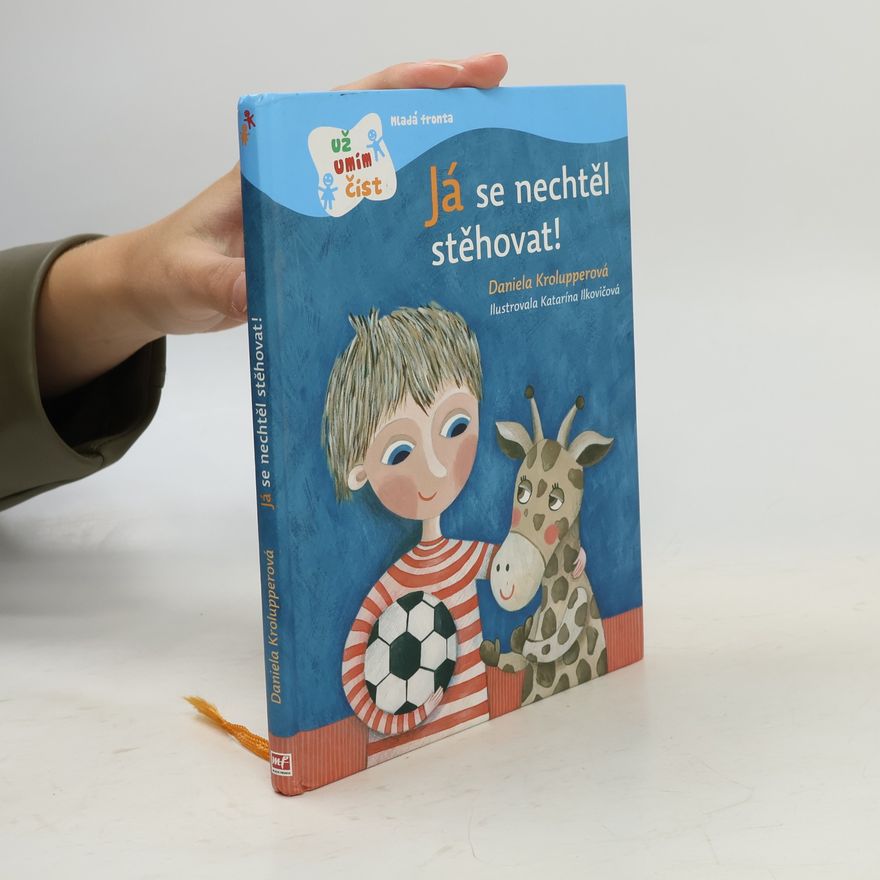 Katarína Ilkovičová Já se nechtěl stěhovat!