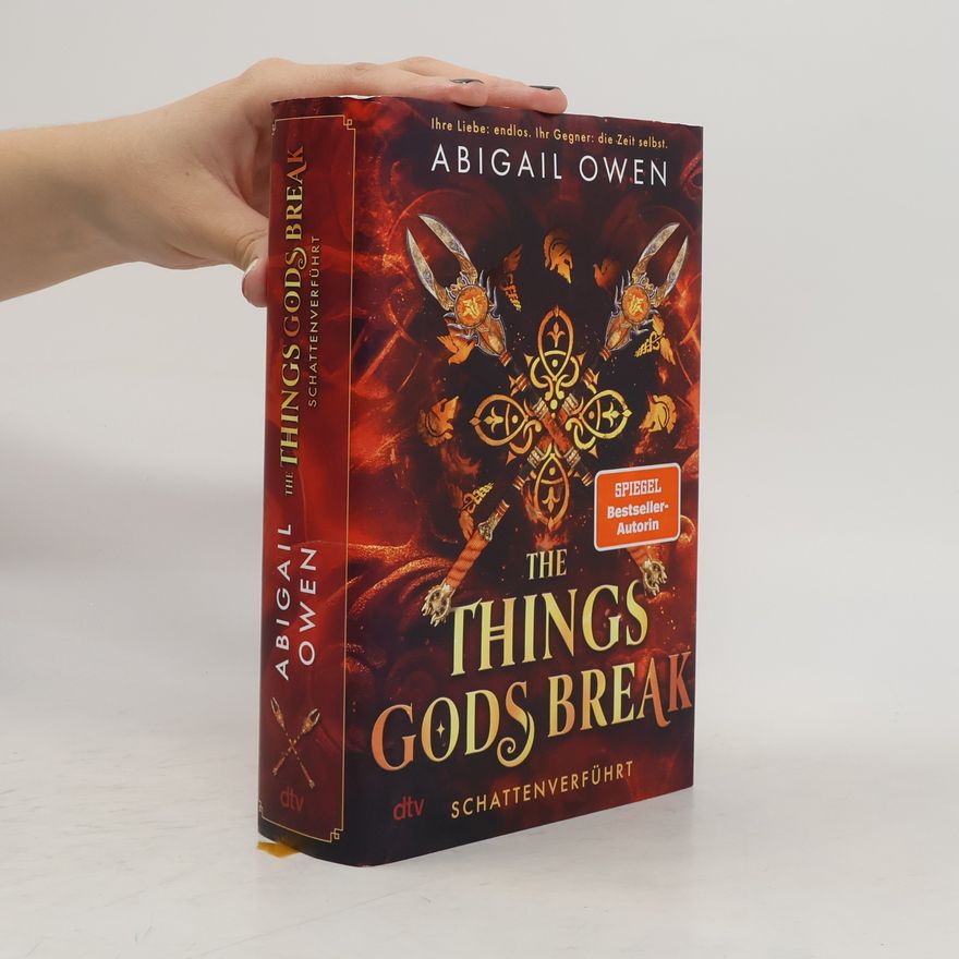 Abigail Owen The Things Gods Break – Schattenverführt
