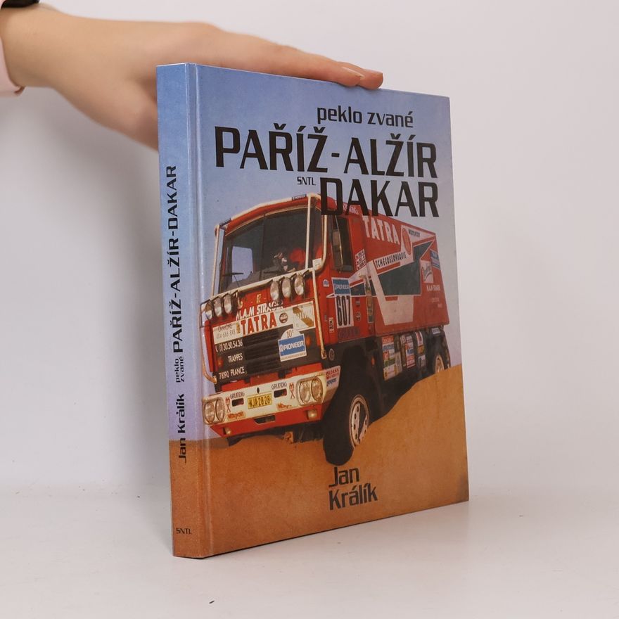 Jan Králík Peklo zvané Paříž-Alžír-Dakar