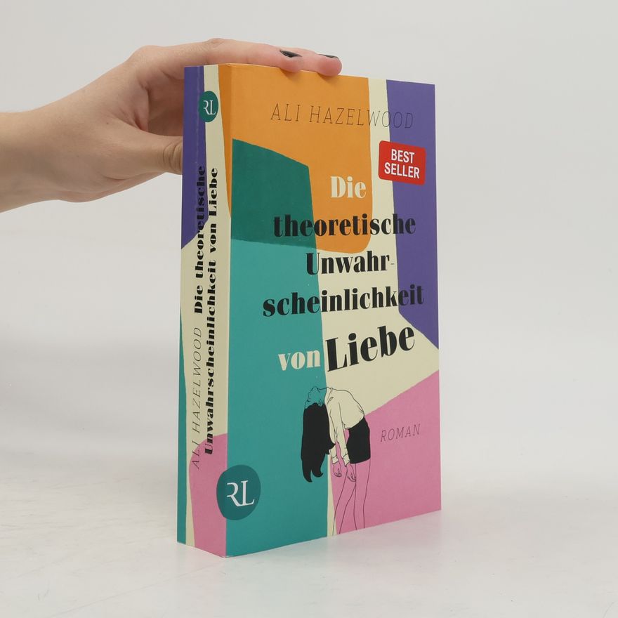 Ali Hazelwood Die theoretische Unwahrscheinlichkeit von Liebe