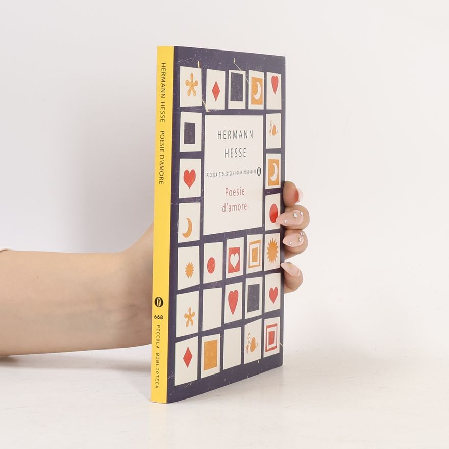 Hermann Hesse Piccola biblioteca oscar - 668: Poesie d'amore