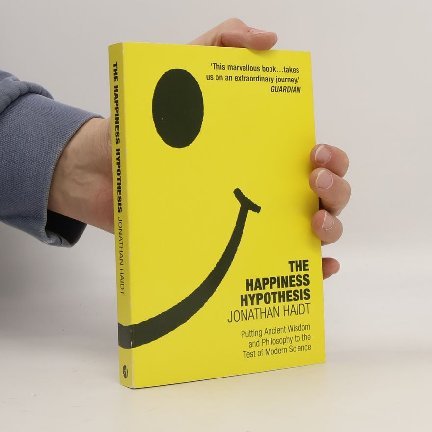 Jonathan Haidt The Happiness Hypothesis