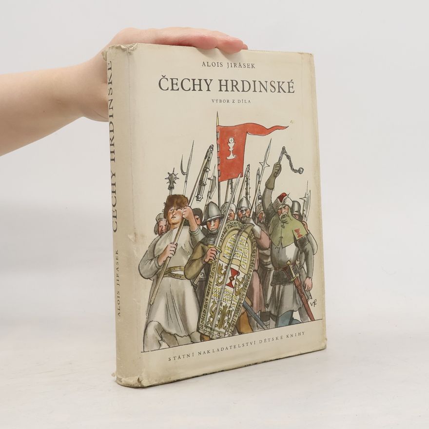 Alois Jirásek Čechy hrdinské. Výbor z díla I.