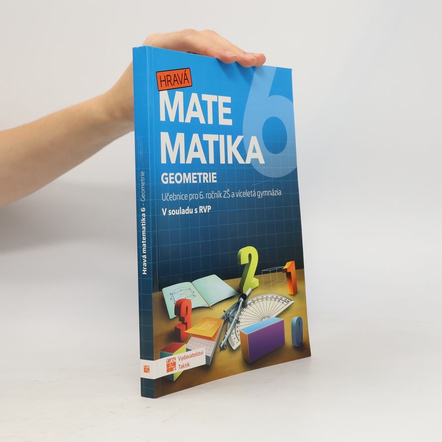Autorenkollektiv Hravá matematika 6 : učebnice pro 6. ročník ZŠ a víceletá gymnázia. Geometrie