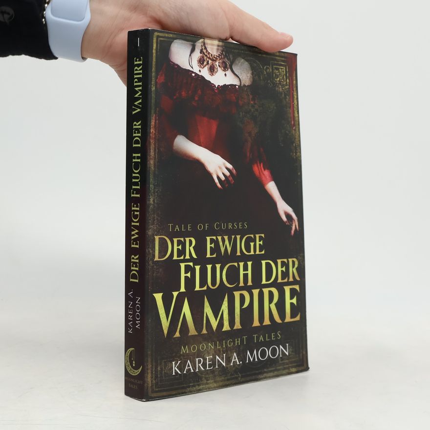 Karen A. Moon Der ewige Fluch der Vampire