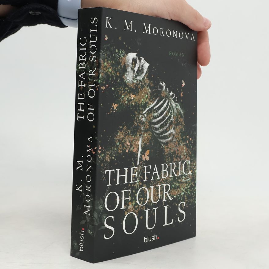 K M Moronova The Fabric of Our Souls