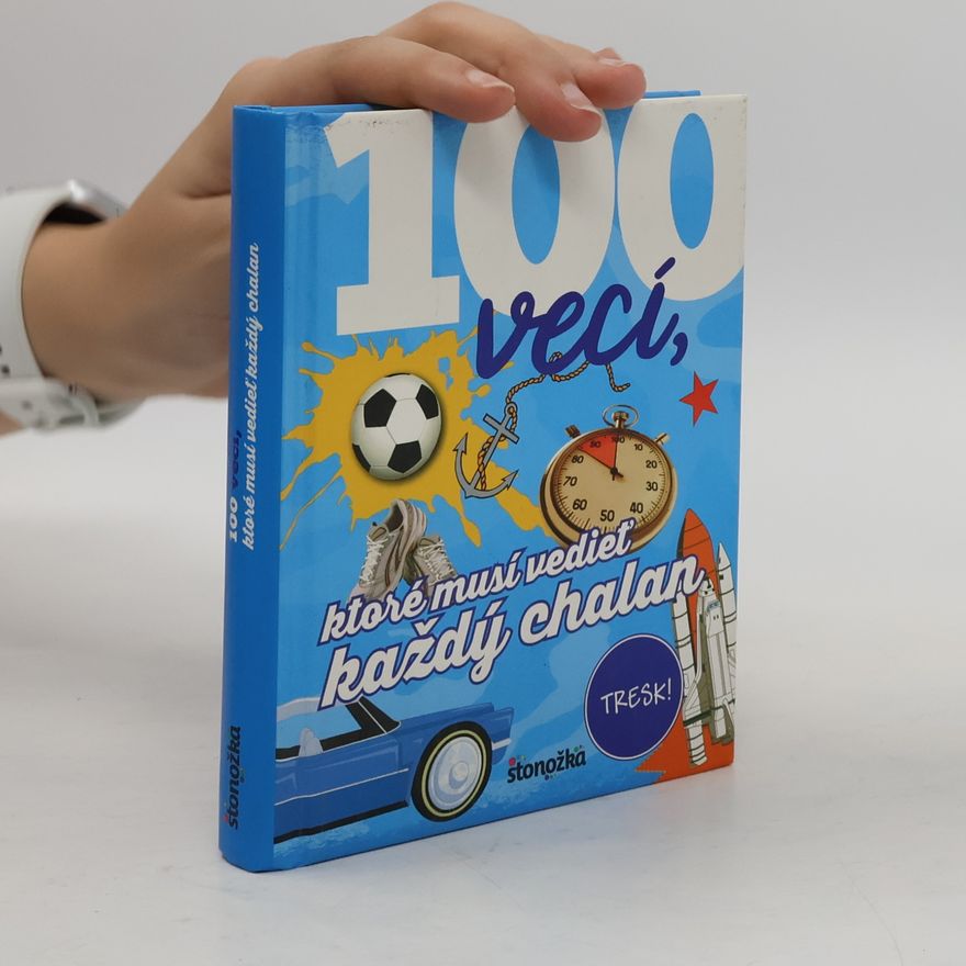 Philip Kiefer 100 vecí, ktoré musí vedieť každý chalan