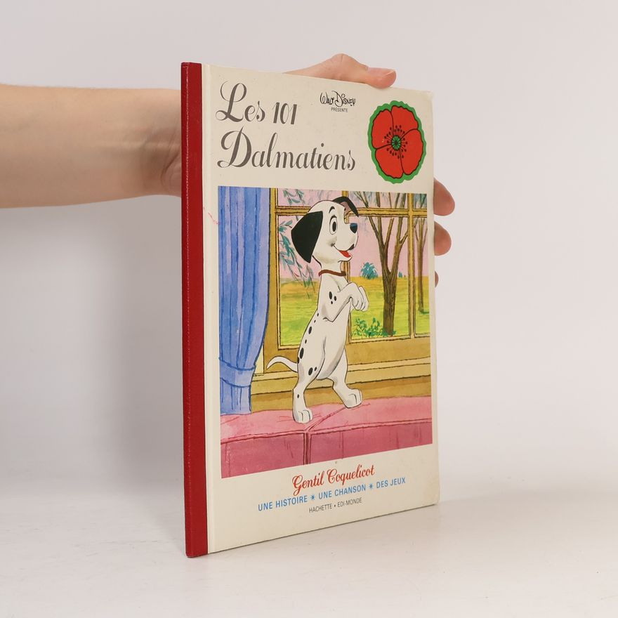 Autorenkollektiv Les 101 Dalmatiens. Gentil Coquelicot