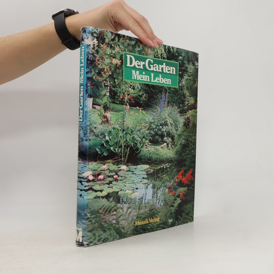 Wilfried Becker Der Garten. Mein Leben
