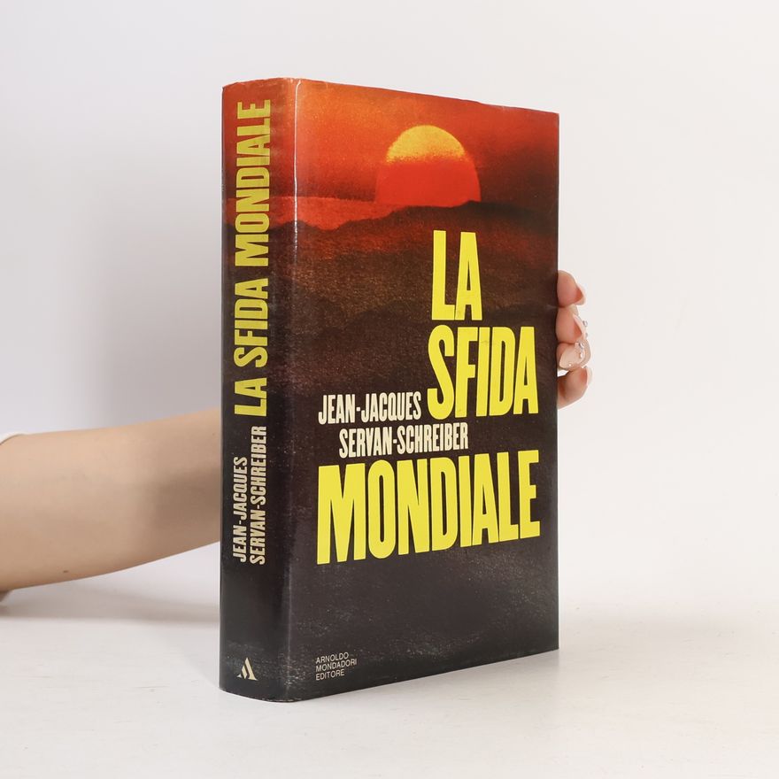 Jean-Jacques Servan-Schreiber La sfida mondiale