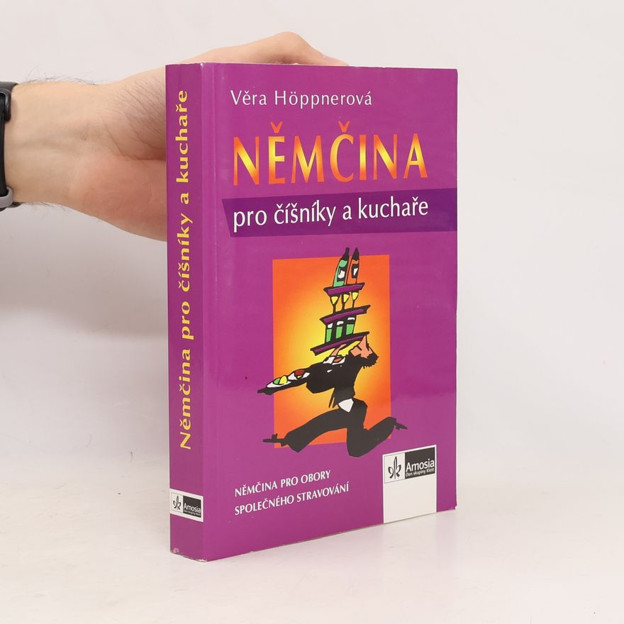 Věra Höppnerová Němčina pro číšníky a kuchaře : němčina pro obory společného stravování