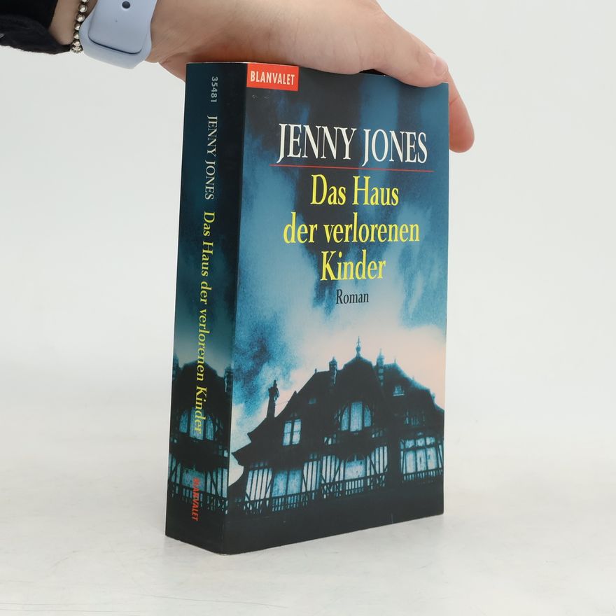 Jenny Jones Das Haus der verlorenen Kinder