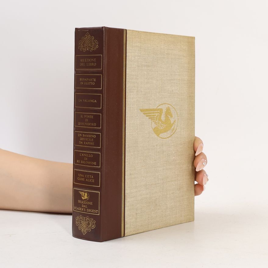Autorenkollektiv Selezione del Libro. Bonaparte in Egitto, La Valanga, Il Ponte di Queensboro, Un Bambino Difficile da Rapire, L'Anello di Re Salomone, Una Città Come Alice
