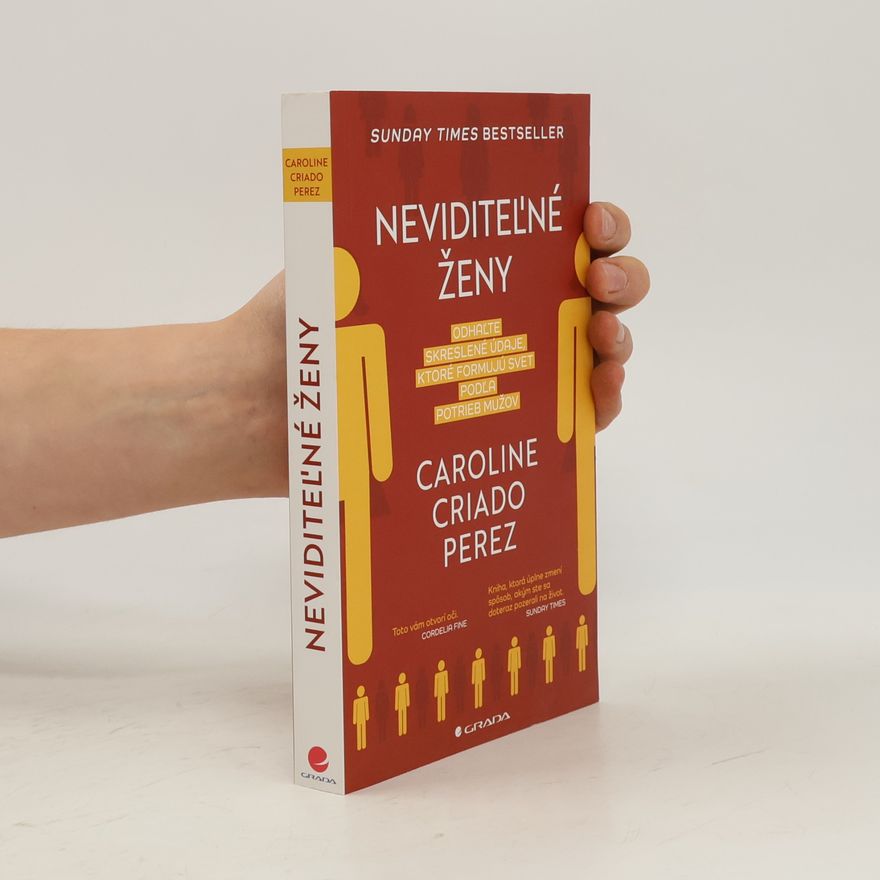 Caroline Criado-Perez Neviditeľné ženy