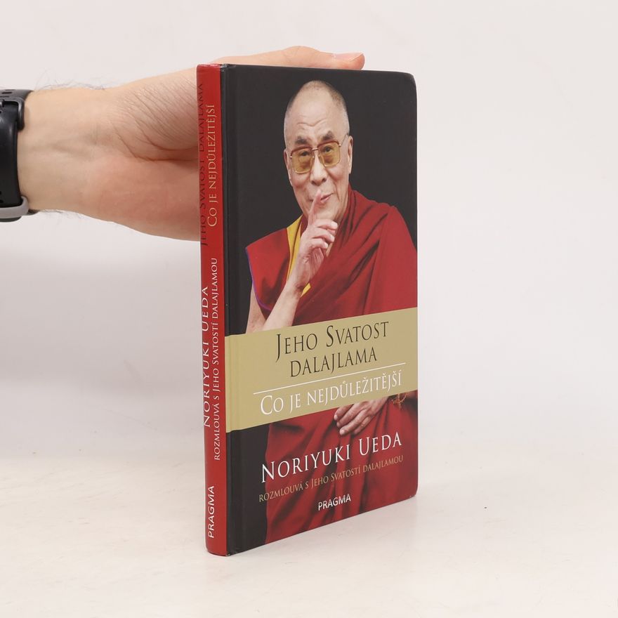 Noriyuki Ueda Jeho svatost Dalajlama. Co je nejdůležitější