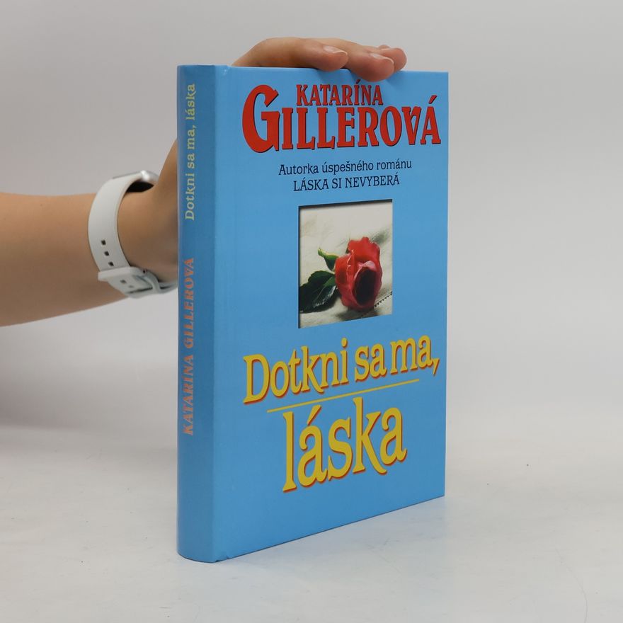 Gillerová Katarína Dotkni sa ma, láska