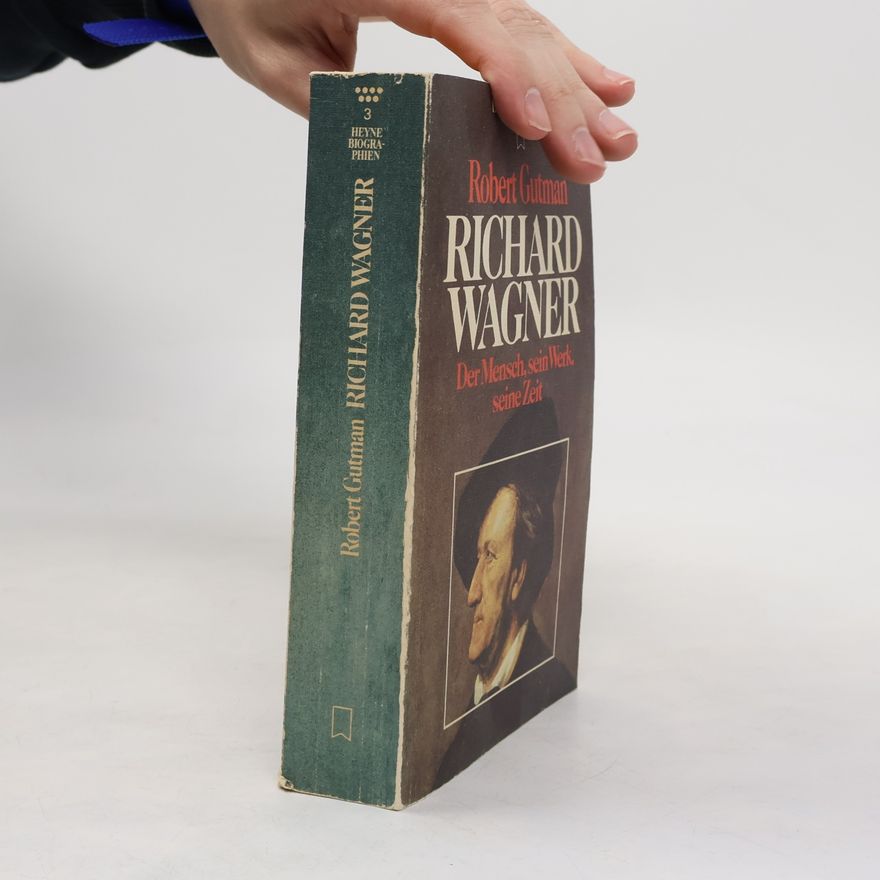 Robert W. Gutman Richard Wagner