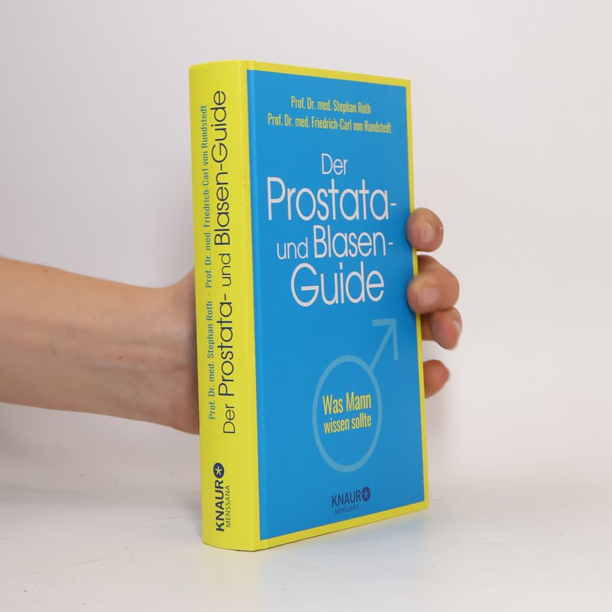 Stephan Roth Der Prostata- und Blasen-Guide