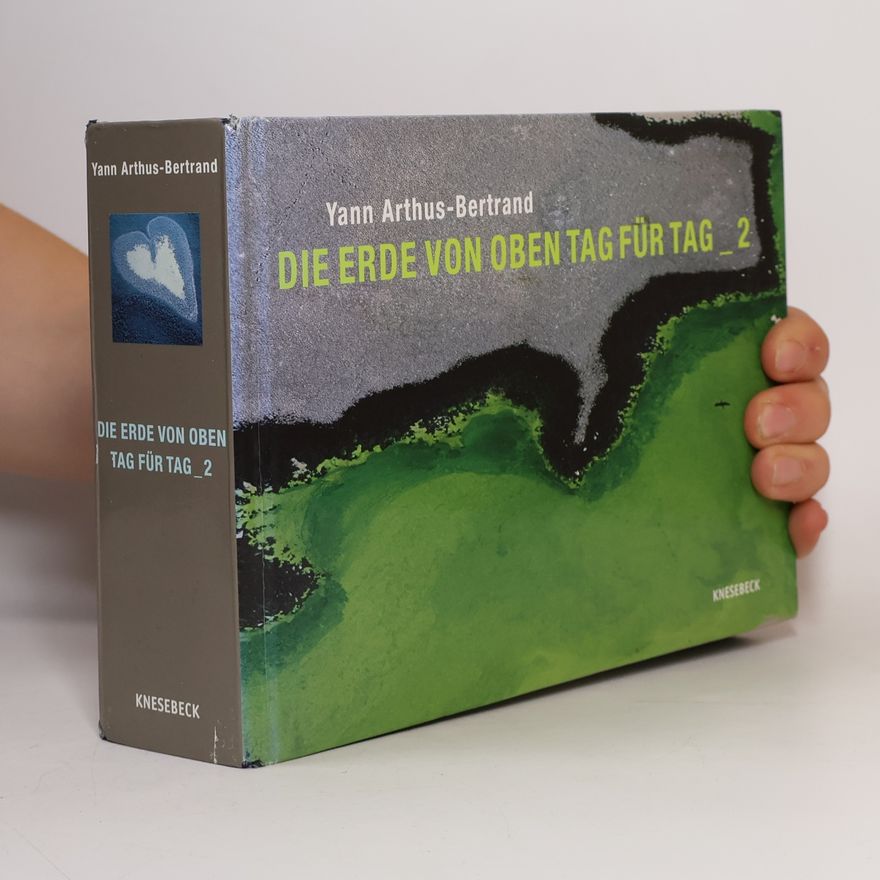 Yann Arthus Bertrand Die Erde von oben Tag für Tag 2