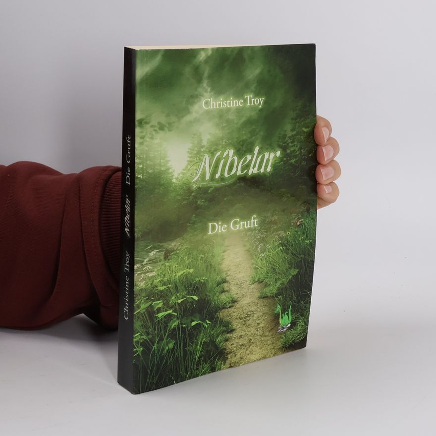 Christine Troy Nibelar. Die Gruft